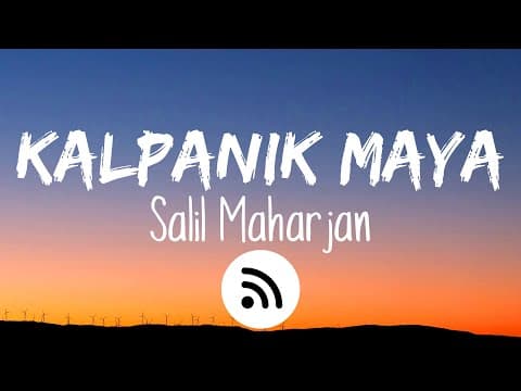 Salil Maharjan - Kalpanik Maya (Lyrics Video)  ♪