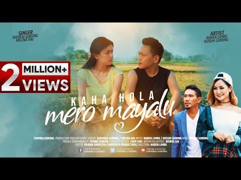Kaha Hola Mero Mayalu | Shivaraj Gurung &amp; Melina Rai | Ft.Naren Limbu &amp; Kusum Gurung