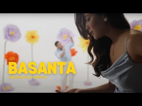 Sajjan Raj Vaidya - Basanta [Official Release]