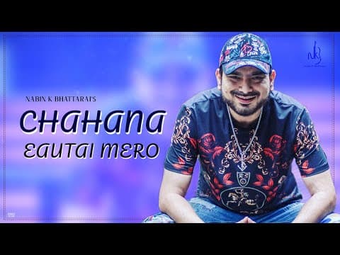 Chahana eutai mero Nabin K Bhattarai