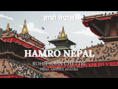 Hamro Nepal Rohit John Chettri - FT Abhisek Bhadra 'Official Music Video' Nepali Patriotic Song 2025