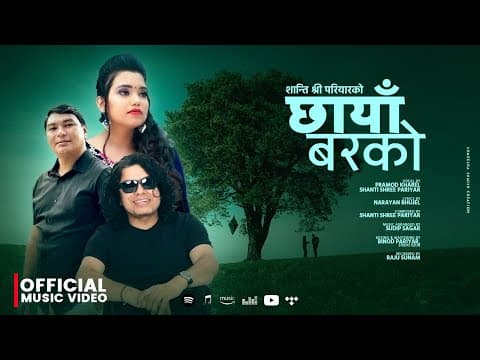 Chhaya Barako - Shanti Shree Pariyar | Pramod Kharel | Narayan Bhujel | New Nepail Song