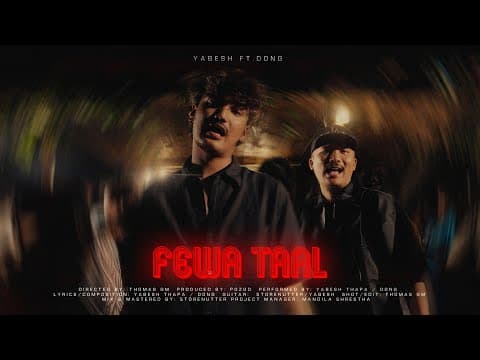 Yabesh Thapa - Fewataal feat. DONG