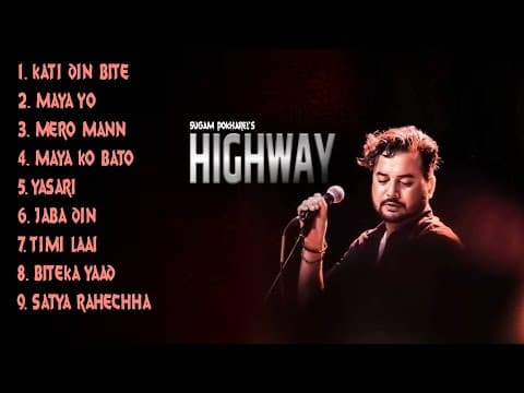 "Album" Highway || Sugam Pokharel - 1MB || JukeBox