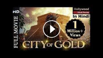City Of Gold Best Hollywood Action Adventure Movie 2020 Hindi Dubbed New Action Movies Full Hd